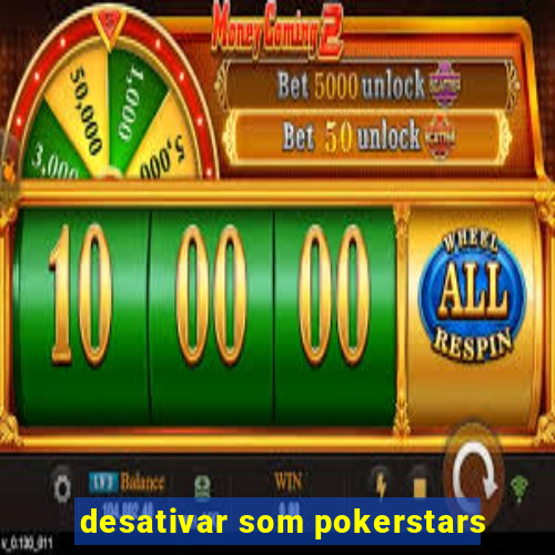 desativar som pokerstars